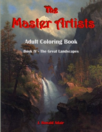 Stock image for The Master Artists Adult Coloring Book: Book IV - The Great Landscapes for sale by Revaluation Books