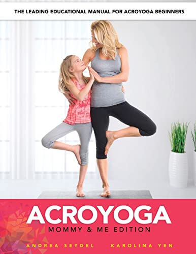 9781530822058: AcroYoga: Mommy and Me Edition: Volume 2