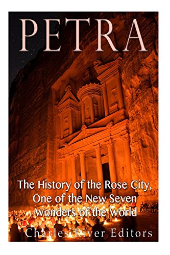 Imagen de archivo de Petra: The History of the Rose City, One of the New Seven Wonders of the World a la venta por WorldofBooks