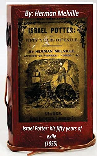 Stock image for Israel Potter: his fifty years of exile (1855) by Herman Melville (Original Vers for sale by Lucky's Textbooks