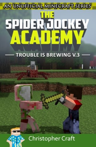 Beispielbild fr The Spider Jockey Academy: Trouble Is Brewing: Volume 3 zum Verkauf von Revaluation Books