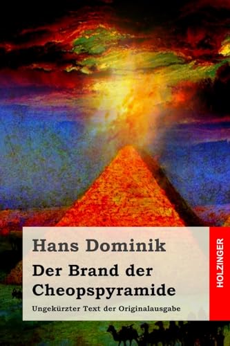 9781530829439: Der Brand der Cheopspyramide: Ungekrzter Text der Originalausgabe