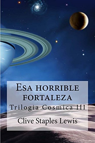 ESA Horrible Fortaleza: Trilogia Cosmica III - Staples Lewis, Clive