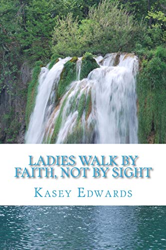 Stock image for Ladies Walk By Faith And Not By Sight for sale by THE SAINT BOOKSTORE