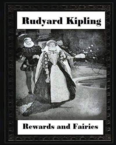 9781530841646: Rewards and Fairies(1910), by Rudyard Kipling