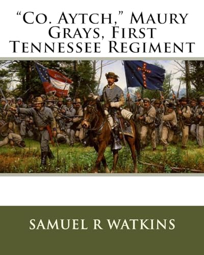 Stock image for Co. Aytch," Maury Grays, First Tennessee Regiment for sale by THE SAINT BOOKSTORE