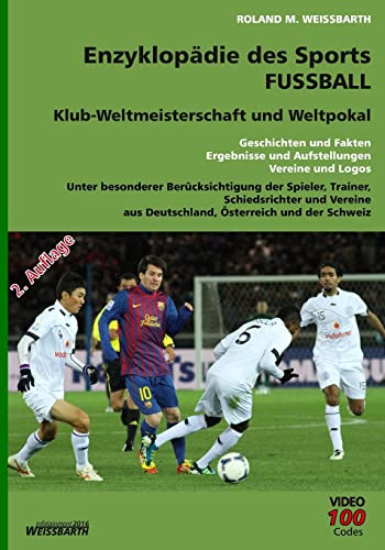 9781530846788: Enzyklopdie des Sports - Fussball - Klub-Weltmeisterschaft und Weltpoka: Geschichten und Fakten, Ergebnisse und Aufstellungen, Vereine und Logos: Volume 1