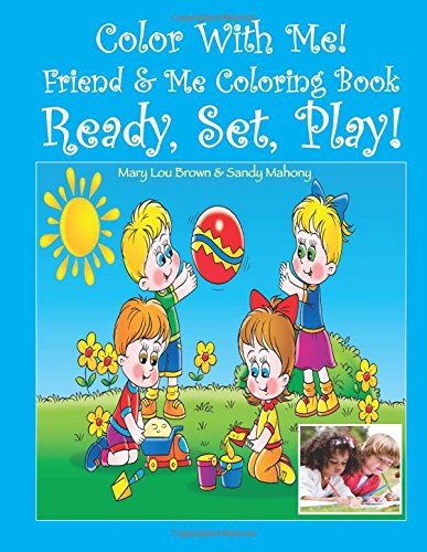 Beispielbild fr Color With Me! Friend & Me Coloring Book: Ready, Set, Play! zum Verkauf von Lucky's Textbooks