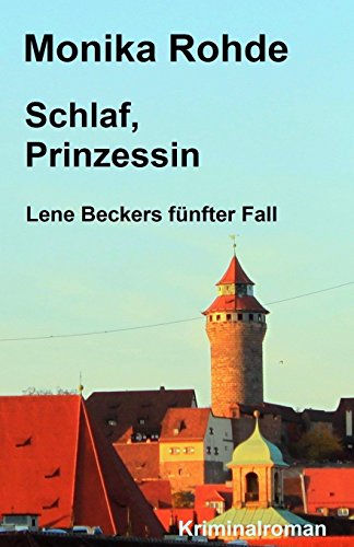 Imagen de archivo de Schlaf, Prinzessin: Lene Beckers Fuenfter Fall a la venta por Revaluation Books