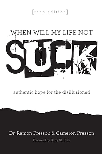 Beispielbild fr When Will My Life Not Suck? Teen Edition: Authentic Hope for the Disillusioned zum Verkauf von ALLBOOKS1