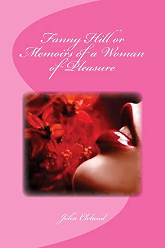 9781530855230: Fanny Hill or Memoirs of a Woman of Pleasure