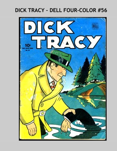 9781530855254: Dick Tracy: Four Color #56: Adventures of the Famous Police Detective - All Stories - No Ads - The Dell Four-Color Series