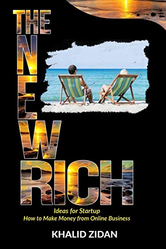 Stock-Bild f�r The New Rich: Online Business: Ideas for Startup, How to Make Money from Online Business. (Online Business, Make Money online, Entrepreneurship)