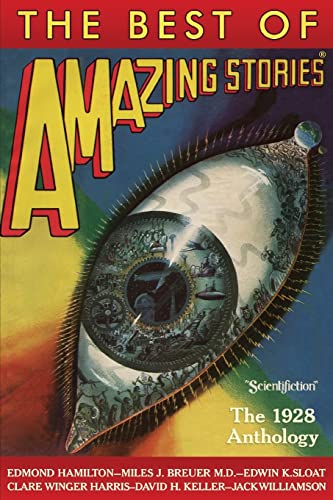 Stock image for The Best of Amazing Stories: The 1928 Anthology (Amazing Stories Classsics) for sale by ZBK Books