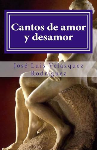Stock image for Cantos de amor y desamor (Poesa Interior) (Spanish Edition) for sale by Lucky's Textbooks