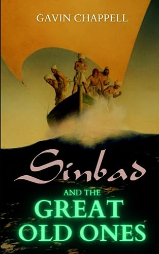 Stock image for Sinbad and the Great Old Ones (The Fantastic Voyages of Sinbad the Sailor) for sale by SecondSale