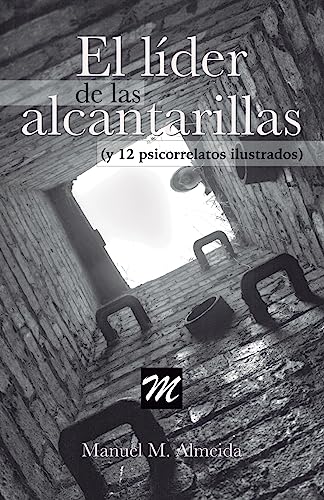 9781530863457: El lder de las alcantarillas y 12 psicorrelatos ilustrados (Spanish Edition)