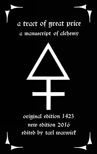 Stock image for A Tract of Great Price: A Manuscript of Alchemy for sale by HPB-Emerald