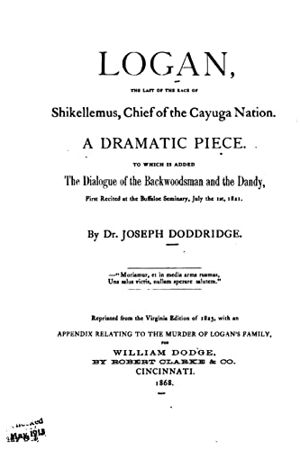 Imagen de archivo de Logan, the Last of the Race of Shikellemus, Chief of the Cayuga Nation a la venta por THE SAINT BOOKSTORE