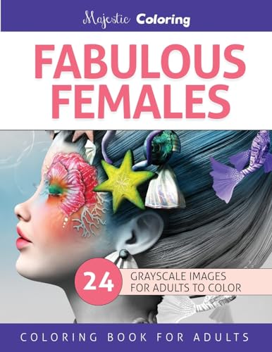 Stock image for Fabulous Females: Grayscale Image Coloring Book for Adults for sale by Your Online Bookstore