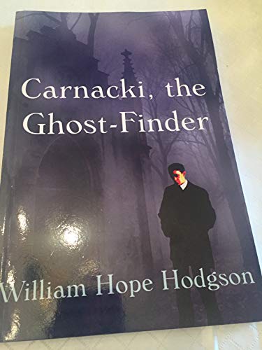 Beispielbild fr Carnacki, The Ghost Finder zum Verkauf von Revaluation Books