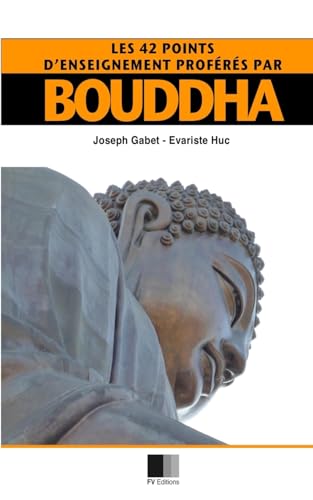 Imagen de archivo de Les 42 points d'enseignement profrs par Bouddha (French Edition) a la venta por Lucky's Textbooks