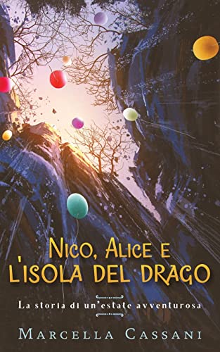 9781530878703: Nico, Alice e l'isola del drago