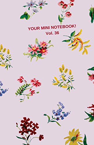 Beispielbild fr Your Mini Notebook! Vol. 36: Very berry vintage flower print notebook journal to enjoy zum Verkauf von Ergodebooks