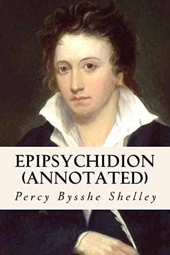 9781530888986: Epipsychidion (annotated)