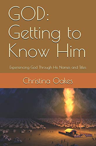 Imagen de archivo de GOD: Getting to Know Him: Experiencing God Through His Names and Titles a la venta por JR Books