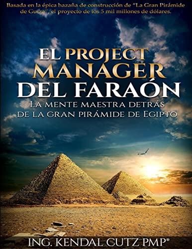 Imagen de archivo de El Project Manager del Faraon: La Mente Maestra detras de la Gran Piramide de Egipto (Spanish Edition) a la venta por Lucky's Textbooks