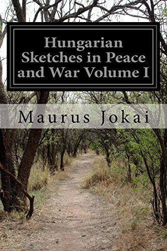 Stock image for Hungarian Sketches in Peace and War: Vol 1 for sale by Revaluation Books