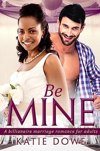 Beispielbild fr Be Mine: A BWWM Marriage Love Story For Adults zum Verkauf von Lucky's Textbooks