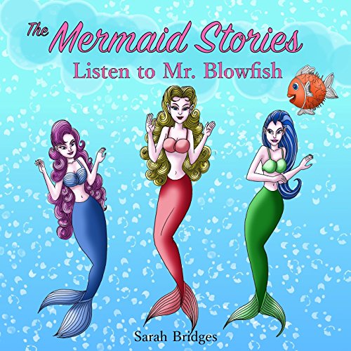 Stock image for The Mermaid Stories: Listen To Mr. Blowfish: Volume 1 (Mermaid Tails) for sale by Revaluation Books