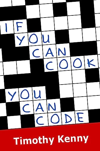 Imagen de archivo de If You Can Cook You Can Code a la venta por THE SAINT BOOKSTORE