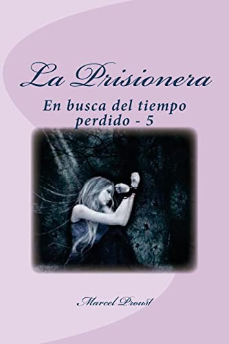 Imagen de archivo de La Prisionera: En Busca del Tiempo Perdido - 5 a la venta por THE SAINT BOOKSTORE