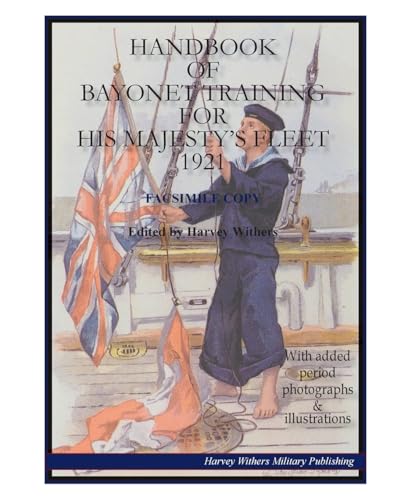 9781530908363: Handbook of British Bayonet Training for His Majesty's Fleet 1921