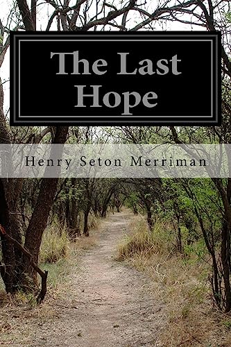 The Last Hope - Merriman, Henry Seton