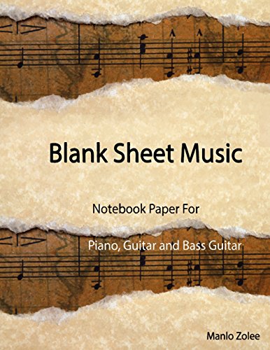 9781530909384: Blank Sheet Music : Notebook Paper For Piano, Guitar ,Bass Guitar: Manuscript Paper Standard,Guitar Tablature,Blank Manuscript Pages with Staff and Tab Lines, 100 Blank Staff and Tab Pages
