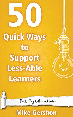 Stock image for 50 Quick Ways to Support Less-Able Learners: Volume 19 (Quick 50 Teaching Series) for sale by WorldofBooks