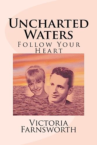 Imagen de archivo de Uncharted Waters: Follow Your Heart a la venta por THE SAINT BOOKSTORE