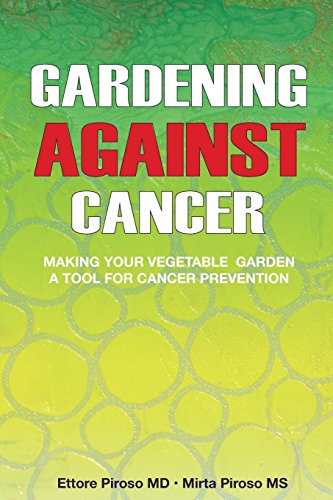 Beispielbild fr Gardening Against Cancer: Making your vegetable garden a tool for cancer prevention zum Verkauf von HPB-Red