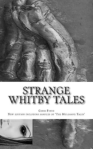 Stock image for Strange Whitby Tales: ghost and folklore tales from around Whitby for sale by Lucky's Textbooks