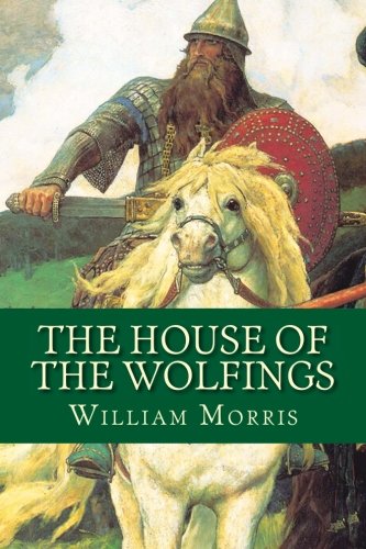 9781530925735: The House of the Wolfings