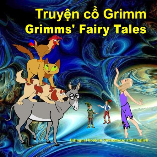 Stock image for Grimms' Fairy Tales. Bilingual book in Vietnamese and English: Dual Language Picture Book for Kids (Vietnamese - English Edition) for sale by Revaluation Books