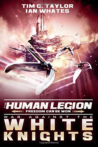 Stock image for War Against the White Knights (The Human Legion) for sale by ThriftBooks-Dallas