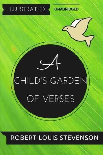 9781530941322: A Child's Garden Of Verses: By Robert Louis Stevenson : Illustrated & Unabridged