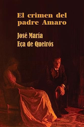 9781530944910: El crimen del padre Amaro (Spanish Edition)