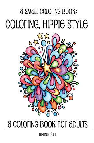 Stock image for A Small Coloring Book: Coloring, Hippie Style for sale by ThriftBooks-Dallas