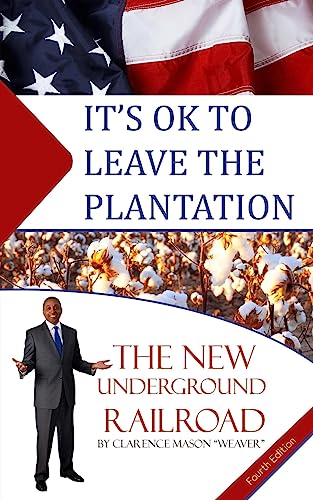 Stock image for Its Ok to Leave the Plantation: The New Underground Railroad for sale by Friends of  Pima County Public Library